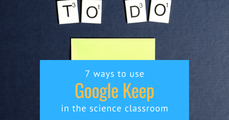 7 Ways To Use Google Keep In The Science Classroom