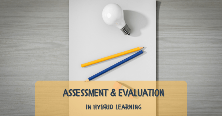 Assessment and evaluation in hybrid learning