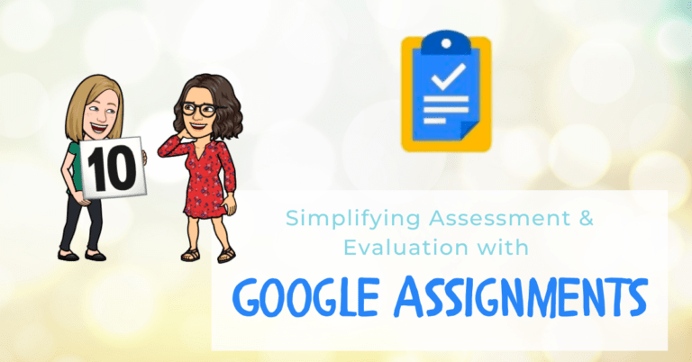 Simplifying assessment and evaluation with Google Assignments