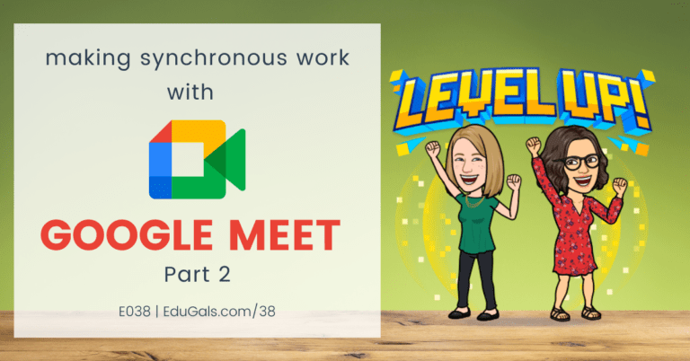 making synchronous work with Google Meet: Part 2