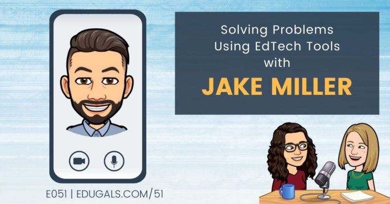 Solving problems using edtech tools with Jake Miller