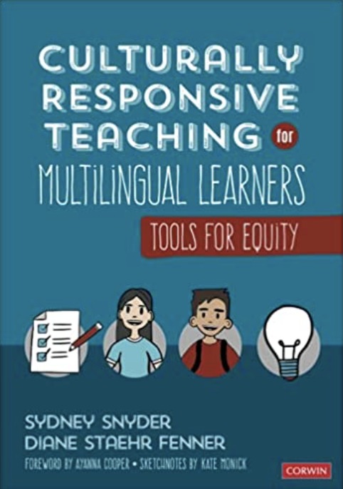"Culturally Responsive Teaching for Multilingual Learners" - Sydney Snyder & Diane Staehr Fenner