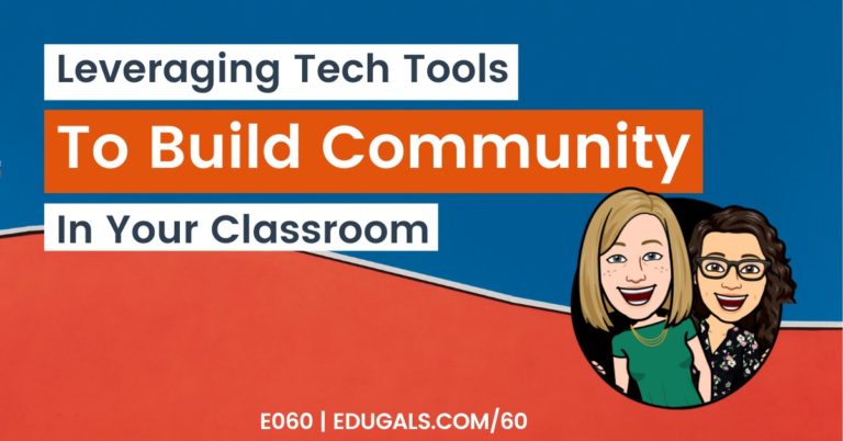 Leveraging tech tools to build community in your classroom